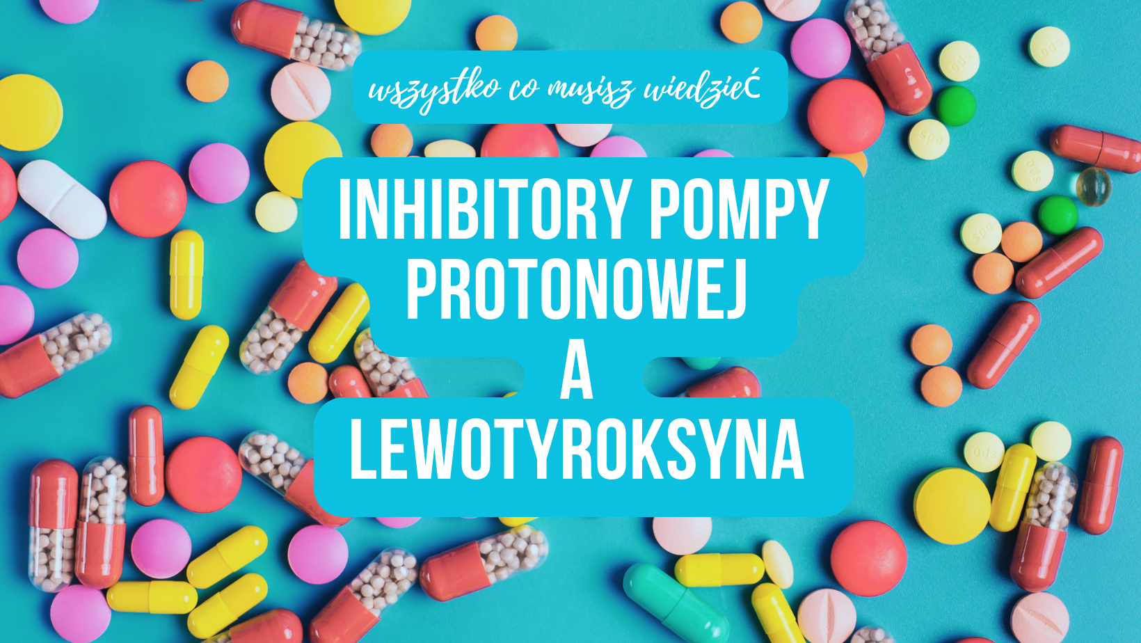Inhibitory pompy protonowej a lewotyroksyna